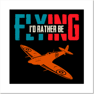 I'd Rather Be Flying Funny Airplane Pilot Posters and Art